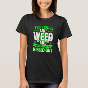 Camiseta Si, Huelo Como Mala Y Hueles Como Si Fueras Mal.