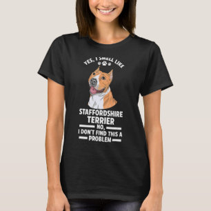 Camiseta Si, Huelo Como Mascotas Terrier De Staffordshire