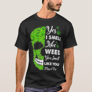 Camiseta Si, Huelo Como Si Hueles Como Si Te Hurieras.