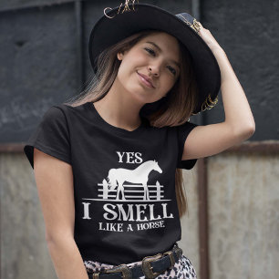 Camiseta Si, Huelo Como Un Caballo