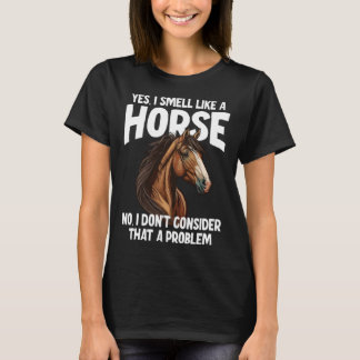 Camiseta Sí huelo como un caballo No lo considero