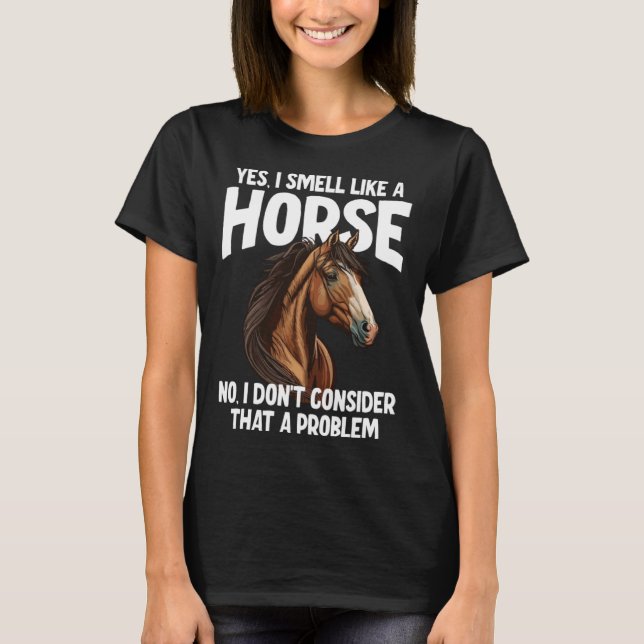 Camiseta Sí huelo como un caballo No lo considero (Anverso)