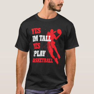 Camiseta Sí Im Tall Sí Jugué Bball De Baloncesto 3