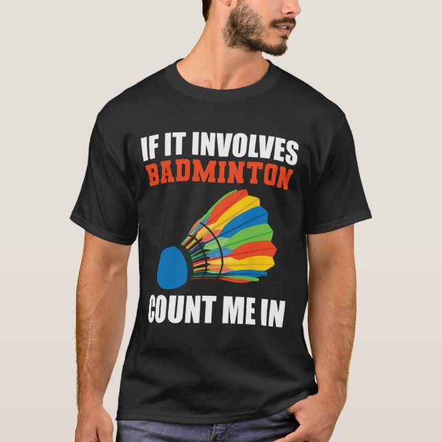 Camiseta Si Implica Badminton Cuéntame En Badminton Pla (Anverso)