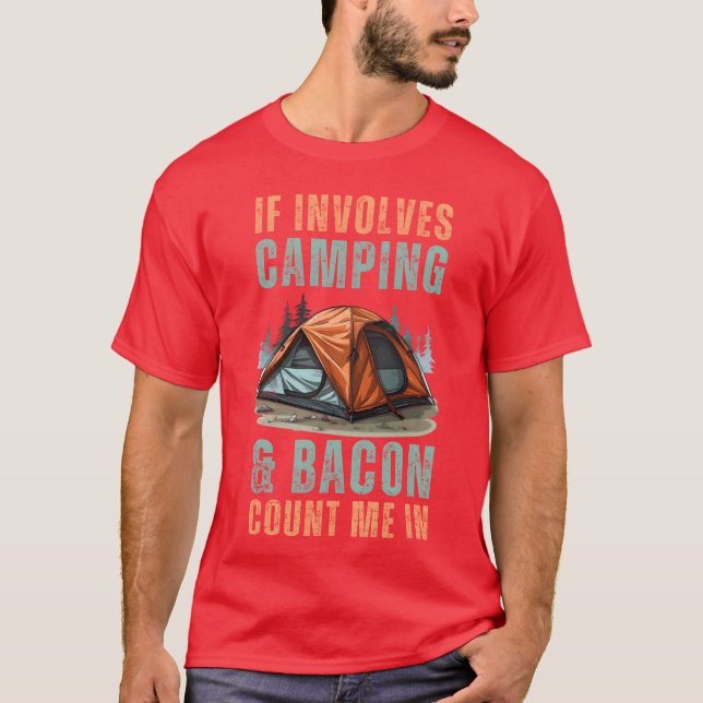 Camiseta Si implica beicon de camping cuéntame en divertido (Anverso)