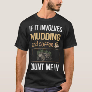 Camiseta Si implica café fangueo fango
