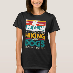 Camiseta Si implica caminar y perros cuéntame en caminata