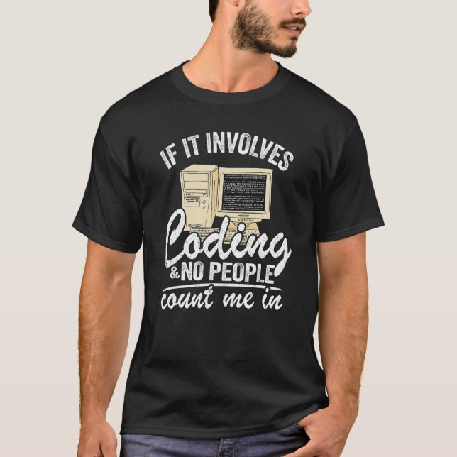 Camiseta Si Implica Codificación Y Ninguna Gente Me Cuenta  (Anverso)