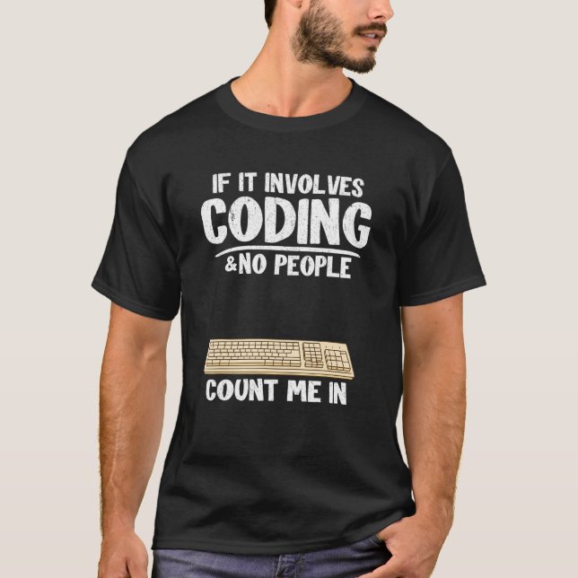 Camiseta Si Implica Codificación Y Ninguna Gente Me Cuenta  (Anverso)