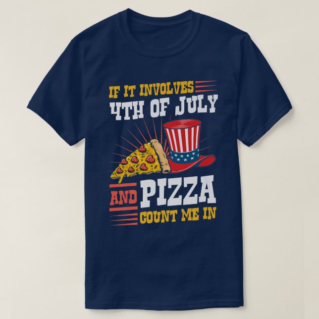 Camiseta Si Implica El 4 De Julio Y La Pizza Me Cuenta En 4 (Diseño del anverso)