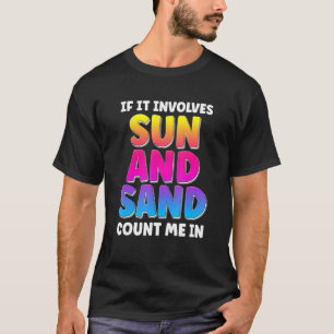 Camiseta Si Implica El Sol Y La Arena, Cuéntame En Vaca De