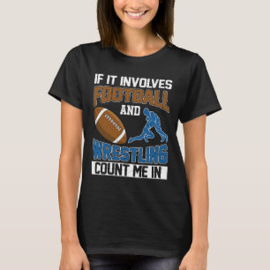 Camiseta Si Implica Fútbol Americano Y Lucha Libre Cuéntame