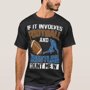 Camiseta Si Implica Fútbol Americano Y Lucha Libre Cuéntame