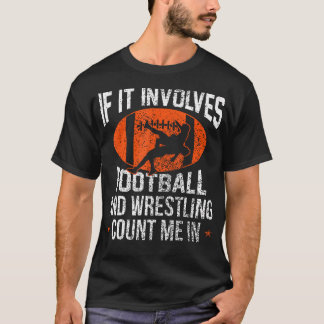 Camiseta Si Implica Fútbol Americano Y Lucha Libre Cuéntame