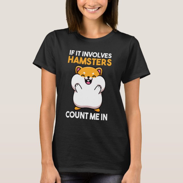 Camiseta Si Implica Hamsters, Cuéntame (Anverso)