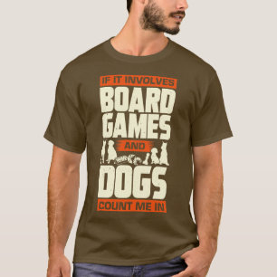 Camiseta Si Implica Juegos De Mesa Y Los Perros Me Cuentan