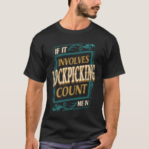 Camiseta Si Implica Lockescotar Contar Me Locksmith Hum