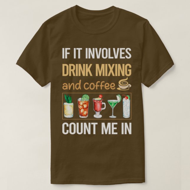 Camiseta Si Implica Mezclólogo Mezclador De Bebidas De Café (Diseño del anverso)