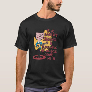 Camiseta Si Implica Mi Ukulele, Cuéntame En Ukulele Guit