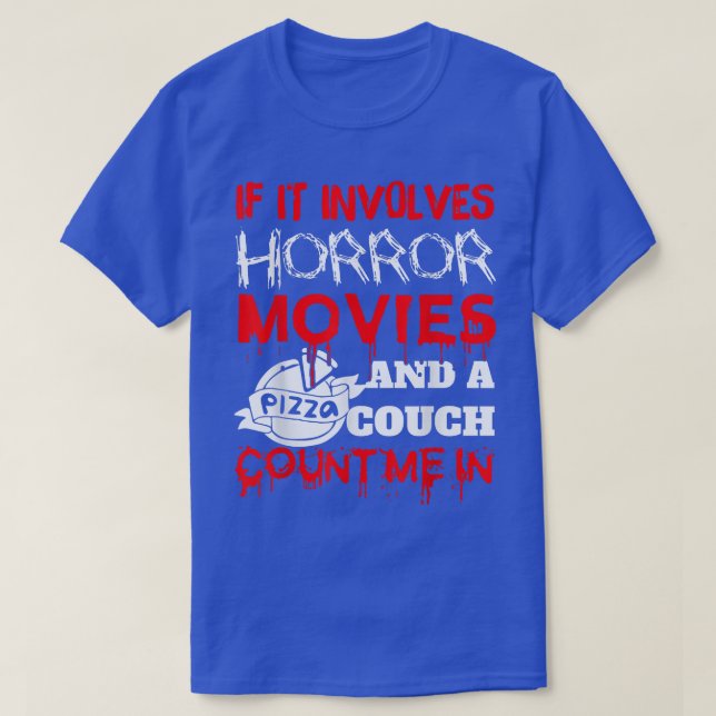 Camiseta Si Implica Películas De Horror, Pizza Y Un Sofá 4 (Diseño del anverso)