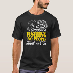 Camiseta Si Implica Pescar Y No Hay Gente Cuéntame  Pi