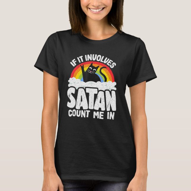 Camiseta Si Implica Que Satanás Me Cuente En Gato Pesado Me (Anverso)