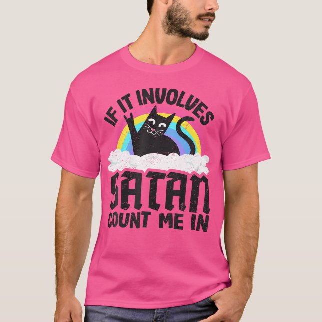 Camiseta Si Implica Que Satanás Me Cuente En Gato Pesado Me (Anverso)
