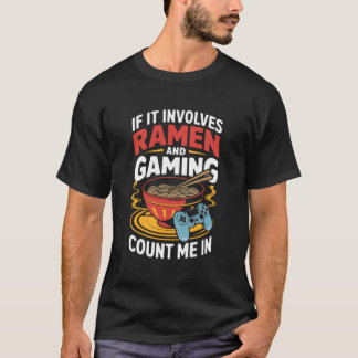Camiseta Si Implica Ramen y Juegos Cuéntame en Divertido
