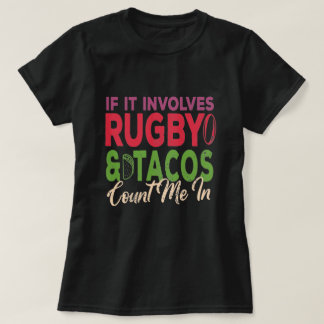 Camiseta Si Implica Rugby Y Los Tacos Me Cuentan En Regalo