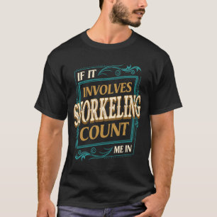 Camiseta Si Implica Snorkeling, Cuéntame Humor De Snorkel
