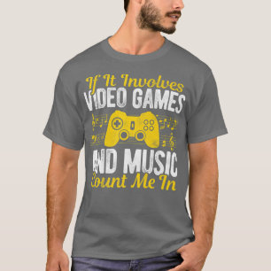 Camiseta Si Implica Videojuegos Y La Música Me Cuenta En V