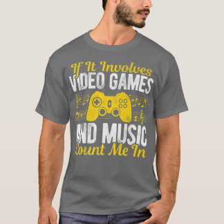 Camiseta Si Implica Videojuegos Y La Música Me Cuenta En V