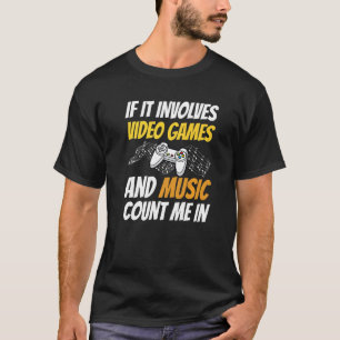 Camiseta Si Implica Videojuegos Y La Música Me Cuenta En V