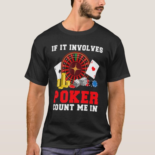 Camiseta Si involucra al póquer, cuéntame en la tarjeta de  (Anverso)