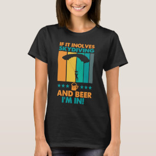 Camiseta Si involucra buceo y cerveza estoy en Skydiver