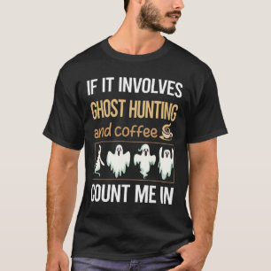 Camiseta Si Involucra Café Cazando Fantasmas Paranormal