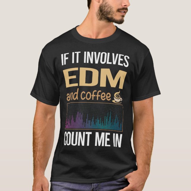 Camiseta Si involucra café EDM (Anverso)