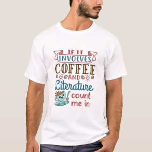 Camiseta Si involucra café y literatura, cuéntame