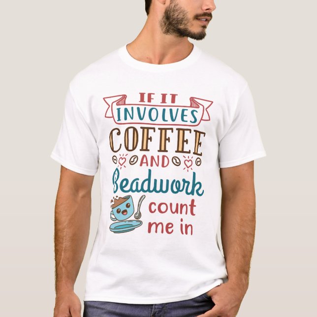 Camiseta Si involucra café y remolacha, contaré conmigo (Anverso)