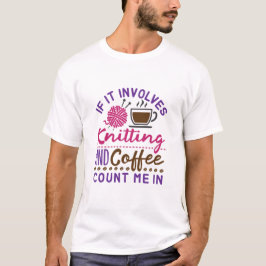 Camiseta Si involucra el punto de contacto y el café, conta