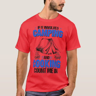 Camiseta Si involucra el recuento de camping y cocción de f