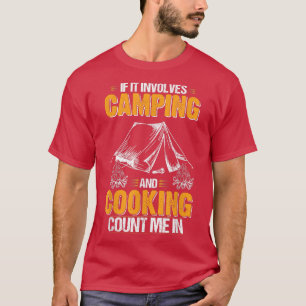 Camiseta Si involucra el recuento de camping y cocción de f