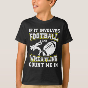 Camiseta Si Involucra Fútbol Americano Y Lucha Libre Cuénta