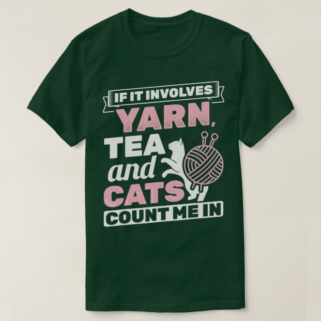 Camiseta Si Involucra Gatos De Té Yarn Tejido De Acero De P (Diseño del anverso)
