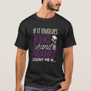 Camiseta Si involucra libros y lectura de libros de pijamas