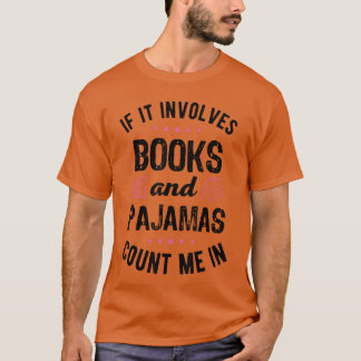 Camiseta Si Involucra Libros y Pijamas Amante de los Libros