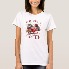 Camiseta Si Involucra Libros y Pijamas Cuéntame