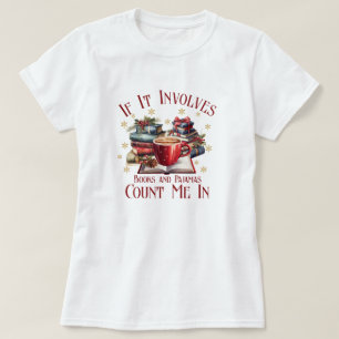 Camiseta Si involucra libros y pijamas me cuentan