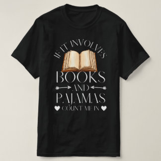 Camiseta Si involucra libros y pijamas me cuentan