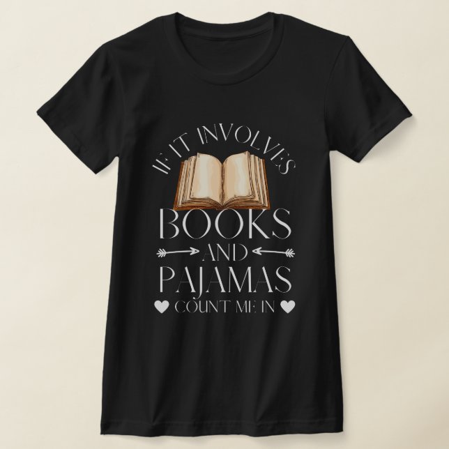 Camiseta Si involucra libros y pijamas me cuentan (Distribución)